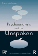 Psychoanalysis and the Unspoken