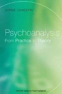 Psychoanalysis: From Practice to Theory