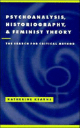 Psychoanalysis, Historiography, and Feminist Theory: The Search for Critical Method