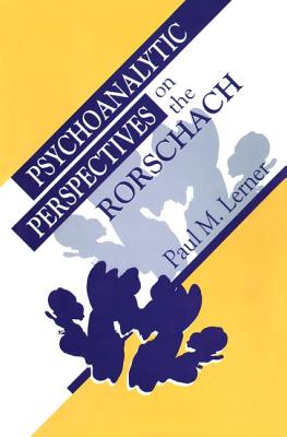Psychoanalytic Perspectives on the Rorschach - Lerner, Paul M.