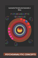 Psychoanalytic Technique: Psychoanalytic Concepts