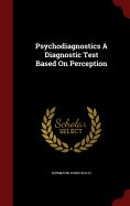 Psychodiagnostics A Diagnostic Test Based On Perception