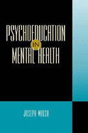 Psychoeducation in Mental Health - Walsh, Joseph, Professor