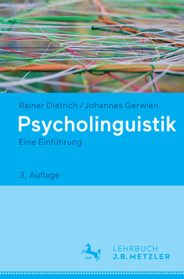 Psycholinguistik: Eine Einfuhrung - Dietrich, Rainer, and Gerwien, Johannes