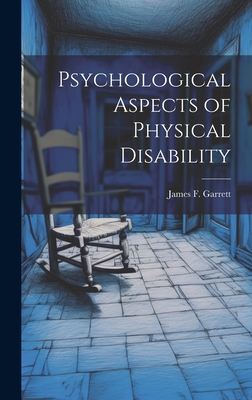 Psychological Aspects of Physical Disability - James F Garrett (Creator)