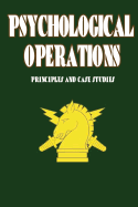 Psychological Operations - Principles and Case Studies