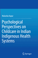 Psychological Perspectives on Childcare in Indian Indigenous Health Systems