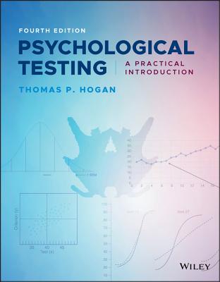Psychological Testing: A Practical Introduction - Hogan, Thomas P