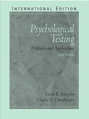 Psychological Testing: Principles and Applications: International Edition - Murphy, Kevin R., and Davidshofer, Charles O.