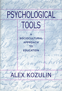 Psychological Tools: A Sociocultural Approach to Education