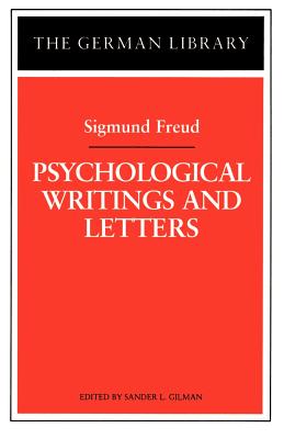 Psychological Writings and Letters - Gilman, Sander L (Editor)