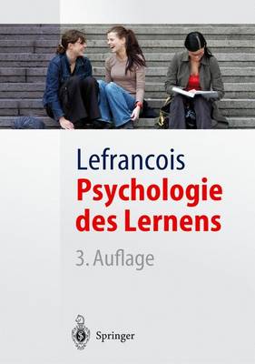 Psychologie Des Lernens - Lefrancois, Guy R, and Leppmann, P K (Revised by), and Angermeier, W F (Revised by)
