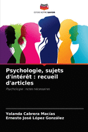 Psychologie, sujets d'int?r?t: recueil d'articles