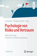 Psychologie Von Risiko Und Vertrauen: Wahrnehmung, Verhalten Und Kommunikation