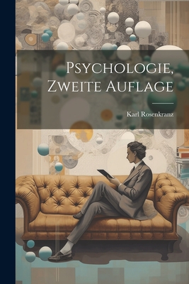 Psychologie, Zweite Auflage - Rosenkranz, Karl