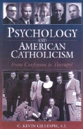 Psychology and American Catholicism: From Confession to Therapy?