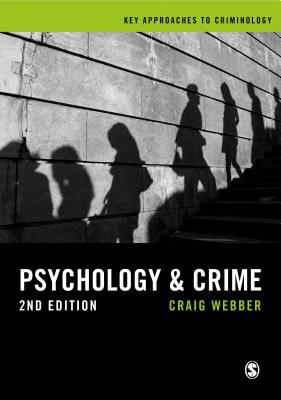 Psychology and Crime: A Transdisciplinary Perspective - Webber, Craig, and Author