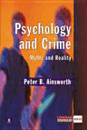 Psychology and Crime: Myths and Reality