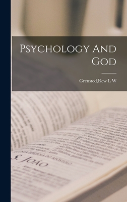 Psychology And God - Grensted, Rew L W (Creator)