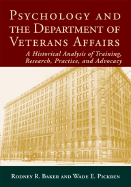 Psychology and the Department of Veterans Affairs: A Historical Analysis of Training, Research, Practice, and Advocacy