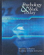 Psychology and Work Today: An Introduction to Industrial and Organizational Psychology - Schultz, Duane P, and Schultz, Sydney Ellen