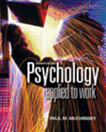 Psychology Applied to Work: An Introduction to Industrial and Organizational Psychology (Non-Infotrac Version and Concept Chart Booklet)