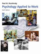 Psychology Applied to Work: An Introduction to Industrial and Organizational Psychology