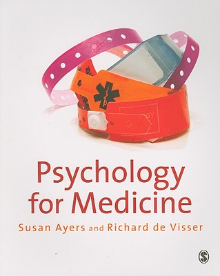 Psychology for Medicine - Ayers, Susan, and de Visser, Richard