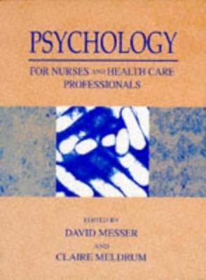 Psychology for Nurses and Health Care Professionals - Messer, David, and Meldrum, Claire