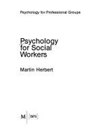 Psychology for Social Workers