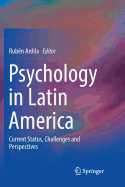 Psychology in Latin America: Current Status, Challenges and Perspectives