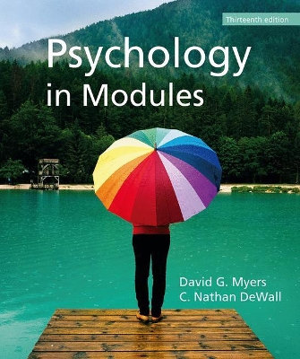 Psychology in Modules - Myers, David, and DeWall, C Nathan