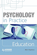 Psychology in Practice: Education