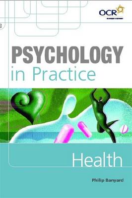 Psychology in Practice: Health - Banyard, Philip