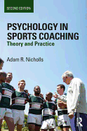 Psychology in Sports Coaching: Theory and Practice