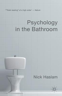 Psychology in the Bathroom - Haslam, Nick