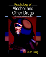 Psychology of Alcohol and Other Drugs: A Research Perspective