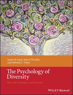 Psychology of Diversity - Jones, James M, and Dovidio, John F, and Vietze, Deborah L