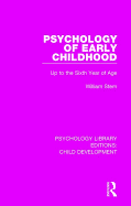 Psychology of Early Childhood: Up to the Sixth Year of Age