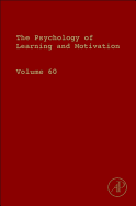 Psychology of Learning and Motivation: Volume 60