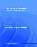 Psychology of Terrorism: Classic and Contemporary Insights