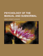 Psychology of the Manual and Subnormal