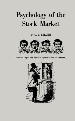 Psychology of the Stock Market - Fraser, James (Introduction by), and Selden, G C