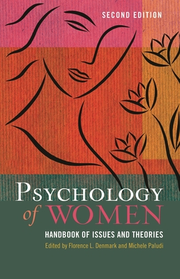 Psychology of Women: A Handbook of Issues and Theories - Denmark, Florence L, Professor (Editor), and Paludi, Michele A (Editor)
