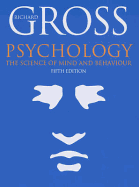Psychology: The Science of Mind and Behaviour Includes CD-ROM