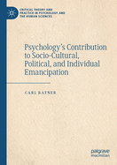 Psychology's Contribution to Socio-Cultural, Political, and Individual Emancipation