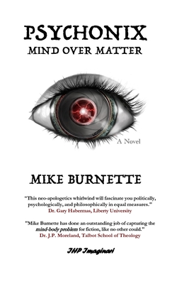 Psychonix: Mind Over Matter - Burnette, Mike