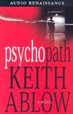 Psychopath - Ablow, Keith Russell, MD (Read by)