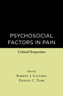 Psychosocial Factors in Pain: Critical Perspectives