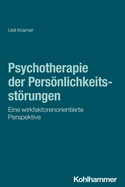 Psychotherapie Der Personlichkeitsstorungen: Eine Wirkfaktorenorientierte Perspektive